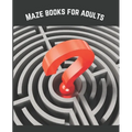 Maze Books For Adults: A Travel Size Maze Adult Book with 120 Extreme Mazes for Adults, Solutions Included - Train Your Brain With This Great