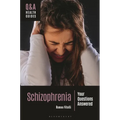 Schizophrenia: Your Questions Answered