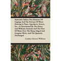Hydraulic Tables; The Elements of Gagings and the Friction of Water Flowing in Pipes, Aqueducts, Sewers, Etc., as Determined by the Hazen and Williams