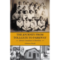 The Journey from Tollgate to Parkway: African Canadians in Hamilton