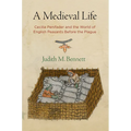 A Medieval Life: Cecilia Penifader and the World of English Peasants Before the Plague