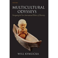 Multicultural Odysseys: Navigating the New International Politics of Diversity