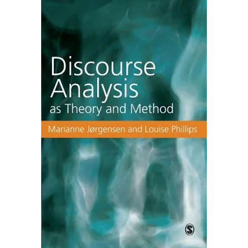 Discourse Analysis as Theory and Method