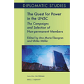 The Quest for Power in the Unsc: The Campaigns and Selection of Non-Permanent Members