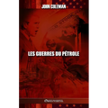 Les guerres du pétrole