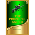 The Prophetic Sniper