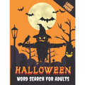 Halloween Word Search For Adults: Large Print Halloween Word Search Puzzle Activity Book for Adult and Teens with Solutions, Perfect for Giving A Spoo