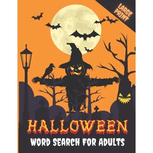 Halloween Word Search For Adults: Large Print Halloween Word Search Puzzle Activity Book for Adult and Teens with Solutions, Perfect for Giving A Spoo