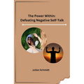 The Power Within: Defeating Negative Self-Talk