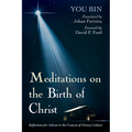 Meditations on the Birth of Christ: Reflections for Advent in the Context of Chinese Culture