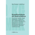 Kartellverfahren als Strafverfahren: Zur institutionellen Ausgestaltung des Verfahrens über Direktsanktionen vor den Schweizer Wettbewerbsbehörden im