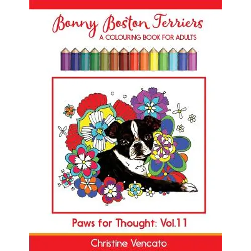 Bonny Boston Terriers: A Sweet Dog Colouring Book for Adults