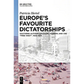 Europe's Favourite Dictatorships: Southern Authoritarianism, Tourism, and the "Free West", 1945-1975