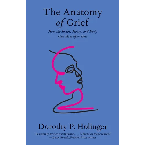 The Anatomy of Grief: How the Brain, Heart, and Body Can Heal After Loss