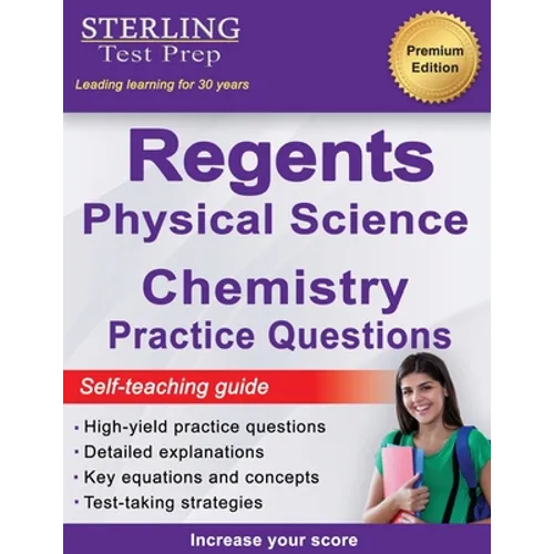 Regents Chemistry Practice Questions: New York Regents Physical Science Chemistry Practice Questions with Detailed Explanations