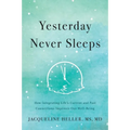 Yesterday Never Sleeps: How Integrating Life's Current and Past Connections Improves Our Well-Being