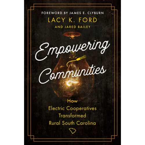 Empowering Communities: How Electric Cooperatives Transformed Rural South Carolina