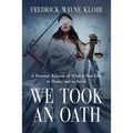 We Took an Oath: A personal account of what it was like to protect and to serve