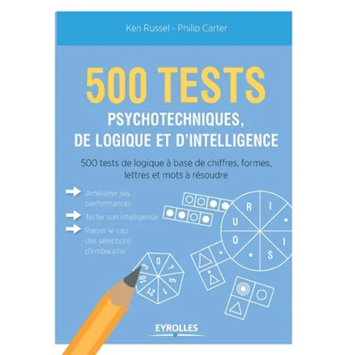 500 test psychotechniques, de logique et d'intelligence