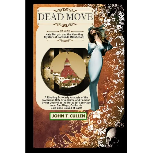 Dead Move: Kate Morgan and the Haunting Mystery of Coronado