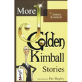 MORE J. Golden Kimball Stories Volume 2