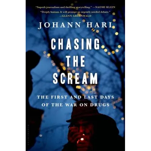Chasing the Scream: The Search for the Truth about Addiction