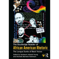 The Routledge Reader of African American Rhetoric: The Longue Duree of Black Voices