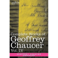 Complete Works of Geoffrey Chaucer, Vol. IV: The Canterbury Tales (in Seven Volumes)