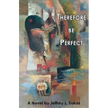 Therefore Be Perfect