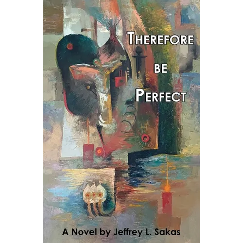 Therefore Be Perfect