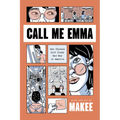 Call Me Emma: One Chinese Girl Finds Her Way in America