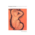Pornography, the Theory: What Utilitarianism Did to Action