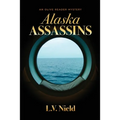 Alaska Assassins: An Olive Reader Mystery