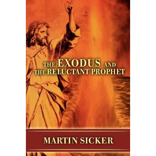 The Exodus and the Reluctant Prophet