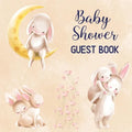 Baby Shower Guest Book: Includes Baby Shower Games + Photo Pages Create a Lasting Memory of This Super Special Day! Cute Bunny Baby Shower Guest Book