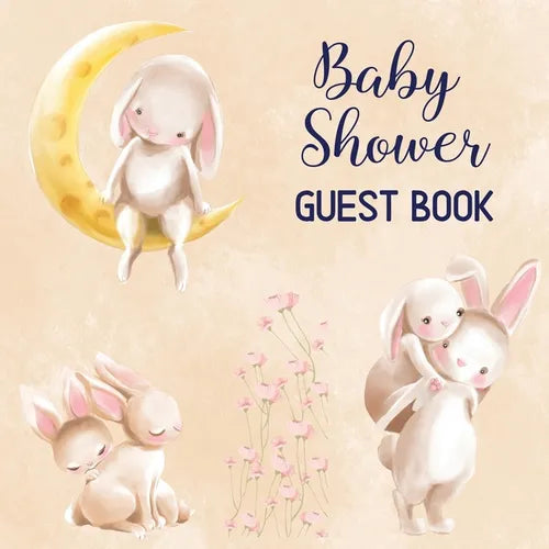 Baby Shower Guest Book: Includes Baby Shower Games + Photo Pages Create a Lasting Memory of This Super Special Day! Cute Bunny Baby Shower Guest Book