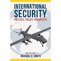 International Security: Politics, Policy, Prospects