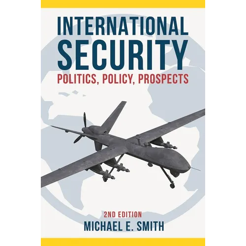 International Security: Politics, Policy, Prospects