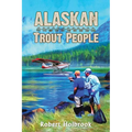 Alaskan Trout People