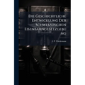 Die Geschichtliche Entwicklung Der Schweizeischen Eisenbahngesetzgebung