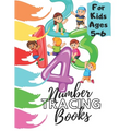 Number Tracing Books For Kids Ages 5-6: Beginner Math Preschool Learning Book with Number Tracing and Matching Activities for 2, 3 and 4 year olds