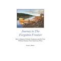 Journey to the Forgotten Frontier: How a Massive Volcanic Explosion and the Year Without Summer Sent Americans West
