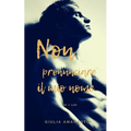 Non pronunciare il mio nome (Lui + Lui)