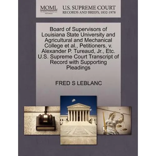 Board of Supervisors of Louisiana State University and Agricultural and Mechanical College et al., Petitioners, V. Alexander P. Tureaud, Jr., Etc. U.S
