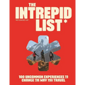 The Intrepid List: 100 Uncommon Experiences to Change the Way You Travel