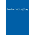 Delirious with Feeling