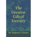 The Greatest Gift of Eternity