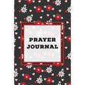 Prayer Journal: Prompts Book, Write Daily Bible Scripture, Prayer Requests Pages, Personal Relationship With The Lord Journey, Prayers, Thankful To Go