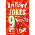 Brilliant Jokes that every 9 year old will Love!: Kids joke book with, New jokes, Doctor, Doctor, Knock, Knock, and Awesome Cartoons!