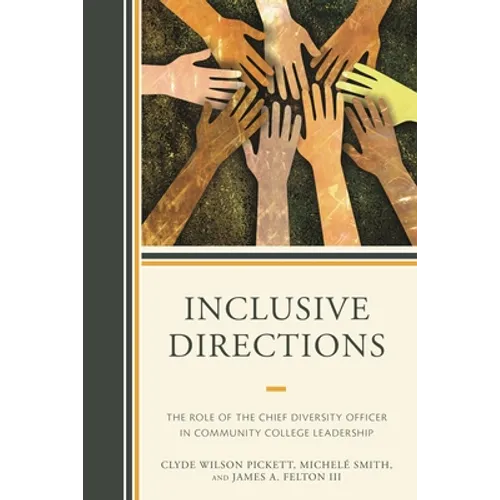 Inclusive Directions: The Role of the Chief Diversity Officer in Community College Leadership